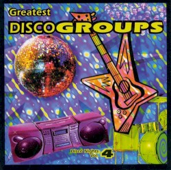 Disco Nights, Volume 4: Greatest Disco Groups