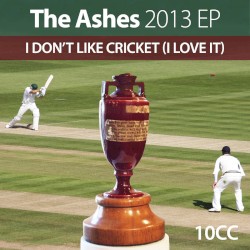 Ashes 2013 EP: I Don’t Like Cricket (I Love It)