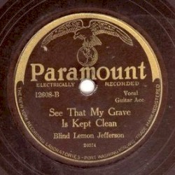 See That My Grave Is Kept Clean / 'Lectric Chair Blues