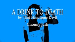 A Drink to Death