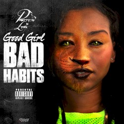 Good Girl Bad Habits