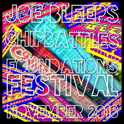 ChipBattles #3 - Foundations Festival