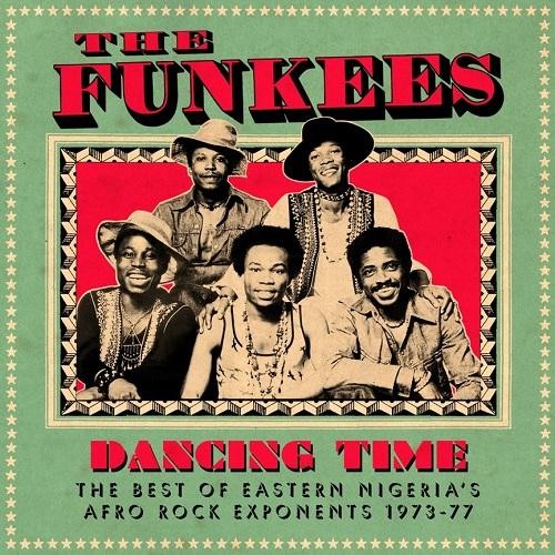 Dancing Time: The Best of Eastern Nigeria’s Afro Rock Exponents 1973-77