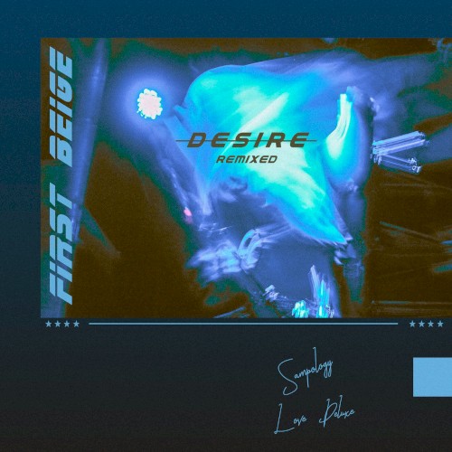 Desire (Remixed)