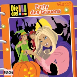 Die drei !!! Fall 32: Party des Grauens