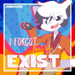 I Forgot That You Exist