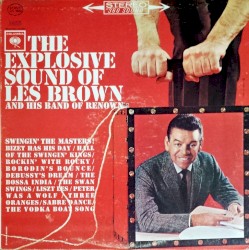 The Explosive Sound of Les Brown and His Band of Renown Swingin' the Masters!