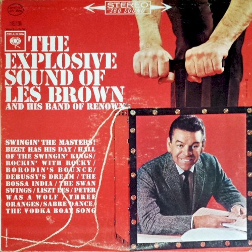 The Explosive Sound of Les Brown and His Band of Renown Swingin' the Masters!
