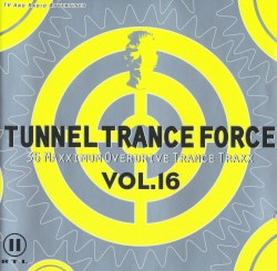 Tunnel Trance Force, Volume 16