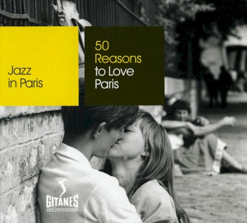 Jazz in Paris: 50 Reasons to Love Paris