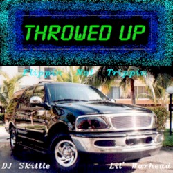 Throwed Up Vol. 1: Flippin', Not Trippin'
