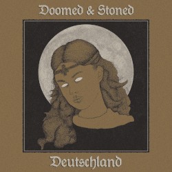 Doomed & Stoned in Deutschland