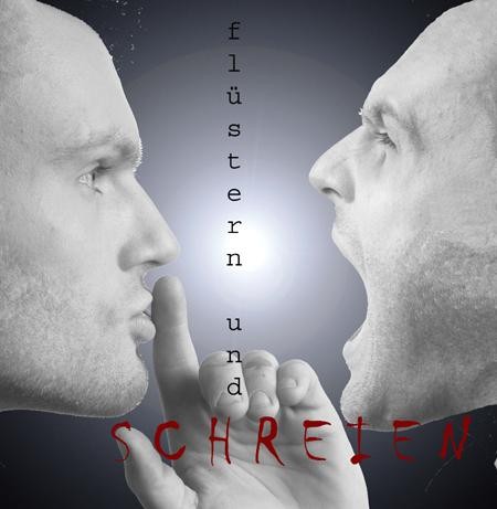 Flüstern und Schreien