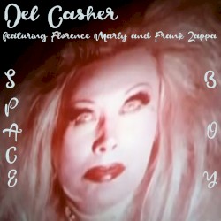 Del Casher Presents : Space Boy Featuring Florence Marly & Frank Zappa