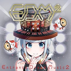 EXIT TUNES PRESENTS Entrance Dream Music2