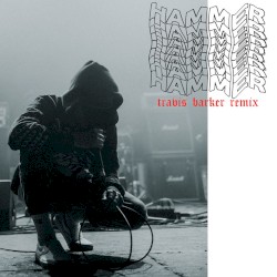 Hammer (Travis Barker remix)