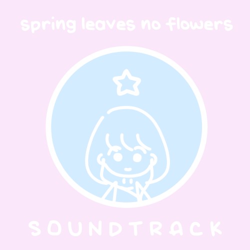 spring leaves no flowers Soundtrack