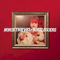 Horsethieves & Bootleggers