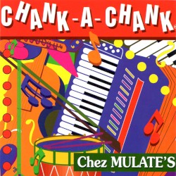Chank-a-Chank Chez Mulate’s