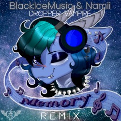 Memory (Dropper Vampire remix)