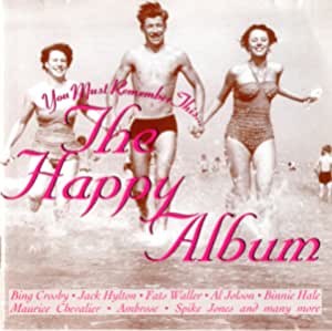 You Must Remember This… The Happy Album