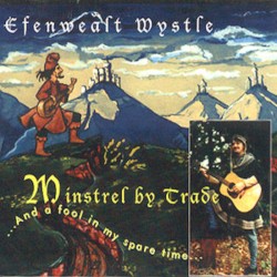 Minstrel by Trade… and a Fool in My Spare Time…