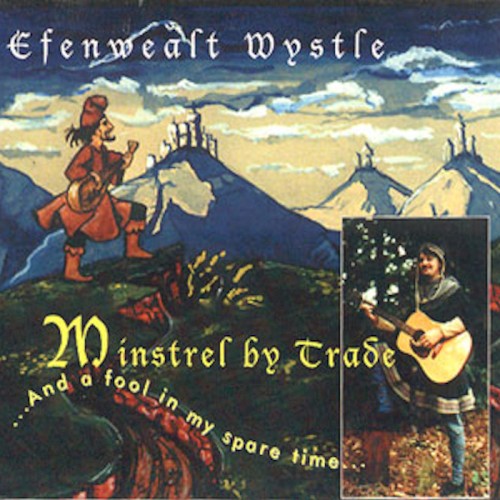 Minstrel by Trade… and a Fool in My Spare Time…