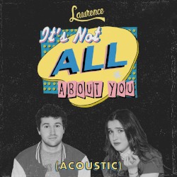 It’s Not All About You (Acoustic)