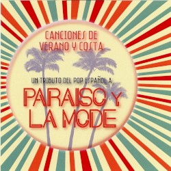 Canciones de verano y costa: Un tributo del pop español a Paraíso y La Mode