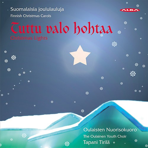 Tuttu valo hohtaa: Suomalaisia joululauluja / Christmas Lights: Finnish Christmas Carols