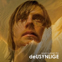 orgelmusikken fra deUSYNLIGE (en film av Erik Poppe)