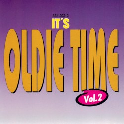 It's Oldie Time, Vol. 2
