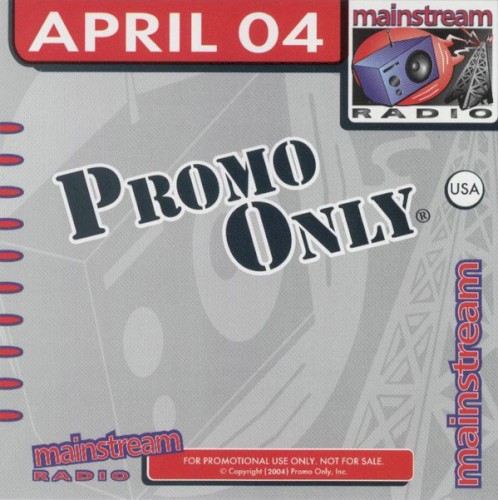 Promo Only: Mainstream Radio, April 2004