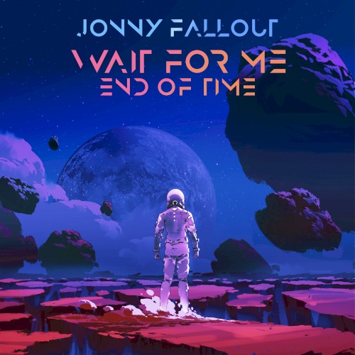 Wait for Me (End of Time)
