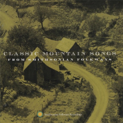 Classic Mountain Songs from Smithsonian Folkways