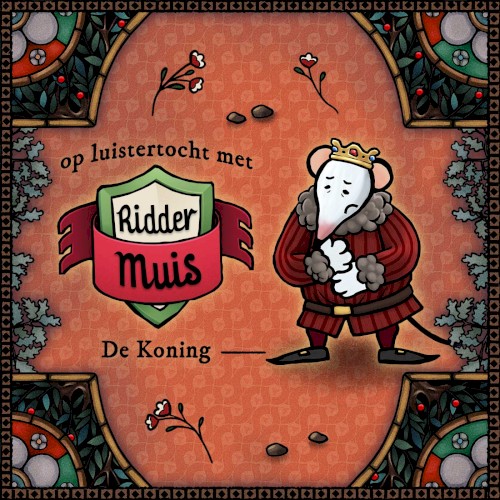 Op luistertocht met Ridder Muis - 22 De koning