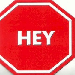 Hey