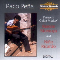 Flamenco Guitar Music of Ramón Montoya & Niño Ricardo