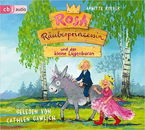Rosa Räuberprinzessin und der kleine Lügenbaron