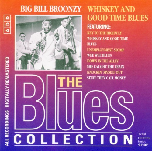 The Blues Collection: Big Bill Broonzy, Whiskey and Good Time Blues