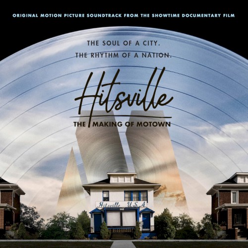 Hitsville: The Making of Motown: Original Motion Picture Soundtrack From the Showtime Documentary Film