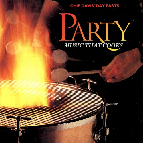 Chip Davis' Day Parts: Party: Music That Cooks