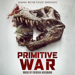 Primitive War: Original Motion Picture Soundtrack