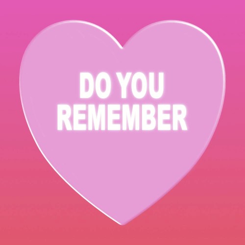 Do You Remember