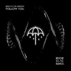 Follow You (EDDIE & X1-Y2 remix)