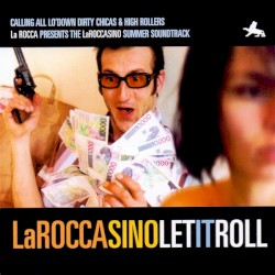 La Roccasino : Let It Roll