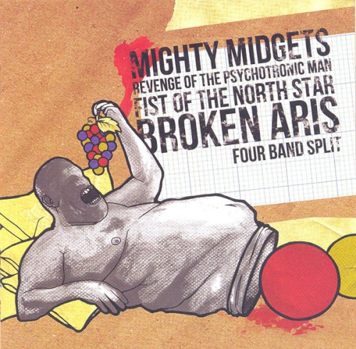 Mighty Midgets / Revenge of the Psychotronic Man / Fist of the North Star / Broken Aris