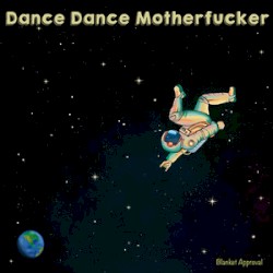 Dance Dance Motherfucker