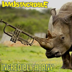 Incredibly Horny, Vol. 1