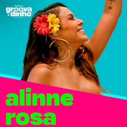 Groovadinho de Verão: Alinne Rosa (Ao Vivo)